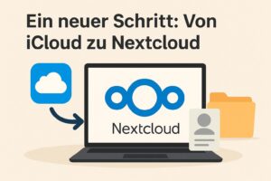 Ein neuer Schritt: Von iCloud zu Nextcloud